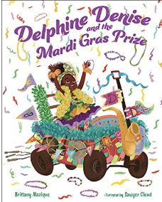 Cover for Delphine Denise and the Mardi Gras prize by Brittany Mazique